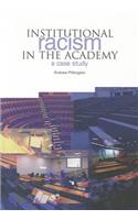 Institutional Racism in the Academy: A Case Study
