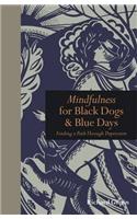 Mindfulness for Black Dogs & Blue Days