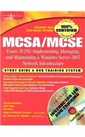 MCSA/MCSE Implementing, Managing, and Maintaining a Microsoft Windows Server 2003 Network Infrastructure (Exam 70-291): Study Guide and DVD Training System