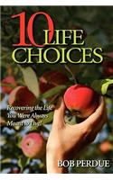Ten Life Choices