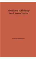 Alternative Publishing/ Small Press Classics