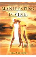 Manifesting the Divine