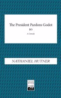 President Pardons Godot