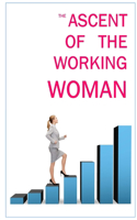 Ascent of the Working Woman