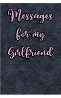 Messages For My Girlfriend: (1 Messages)