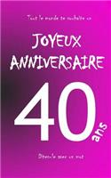 Joyeux Anniversaire - 40 ANS: Livre d'Or ? ?crire - Taille S - Rose