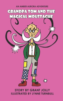 Grandpa Tom and the Magical Moustache