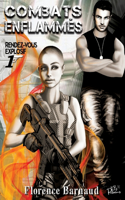 Combats Enflammés - Tome 1: Rendez-vous explosif