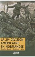 La 29e Division Americaine En Normandie