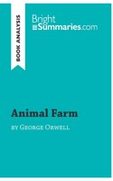 Animal Farm by George Orwell (Book Analysis): Detailed Summary, Analysis and Reading Guide