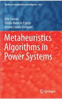 Metaheuristics Algorithms in Power Systems