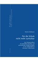 Fuer Die Schule Nicht Mehr Zumutbar
