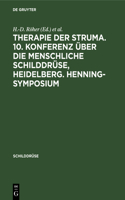 Therapie Der Struma. 10. Konferenz Über Die Menschliche Schilddrüse, Heidelberg. Henning-Symposium