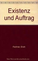 Existenz und Auftrag
