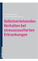 Selbstverletzendes Verhalten Bei Stressassoziierten Erkrankungen