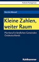 Kleine Zahlen, Weiter Raum: Pfarrberuf in Landlichen Gemeinden Ostdeutschlands