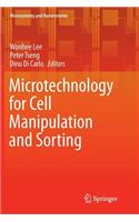 Microtechnology for Cell Manipulation and Sorting
