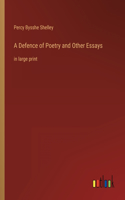 Defence of Poetry and Other Essays