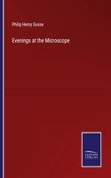 Evenings at the Microscope