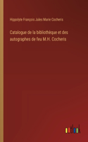 Catalogue de la bibliothèque et des autographes de feu M.H. Cocheris
