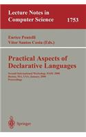 Practical Aspects of Declarative Languages: Second International Workshop, PADL 2000 Boston, MA, USA, January 17-18, 2000. Proceedings(1753 Lecture Notes in Computer Science)