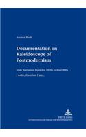 Documentation on Kaleidoscope of Postmodernism