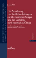 Die Anrechnung von Tariflohnerhoehungen auf uebertarifliche Zulagen und das Verhaeltnis zur betrieblichen Uebung