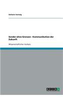 Sender ohne Grenzen - Kommunikation der Zukunft