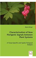 Characterisation of New Florigenic Signals between Plant Systems