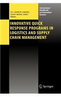 Innovative Quick Response Programs in Logistics and Supply Chain Management