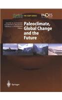 Paleoclimate, Global Change and the Future