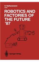 Robotics and Factories of the Future '87