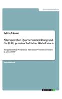 Altersgerechte Quartiersentwicklung und die Rolle gemeinschaftlicher Wohnformen