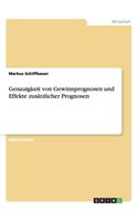 Genauigkeit von Gewinnprognosen und Effekte zusätzlicher Prognosen