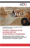 Inertes Cubanos En La Produccion de Insecticidas y Fungicidas