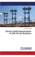 Electric Field Optimization In SF6 Circuit Breakers