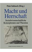Macht Und Herrschaft: Sozialwissenschaftliche Konzeptionen Und Theorien