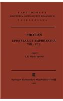 Photii Patriarchae Constantinopolitani Epistvlae Et Amphilochia
