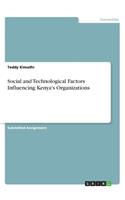 Social and Technological Factors Influencing Kenya's Organizations