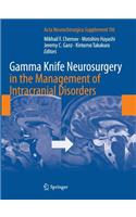 Gamma Knife Neurosurgery in the Management of Intracranial Disorders