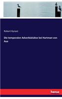 temporalen Adverbialsätze bei Hartman von Aue