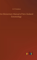 Elementary Manual of New Zealand Entomology