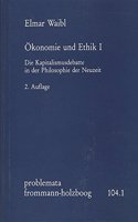 Okonomie Und Ethik I: Die Kapitalismusdebatte in Der Philosophie Der Neuzeit: Problemata 104,1