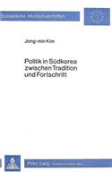 Politik in Suedkorea zwischen Tradition und Fortschritt