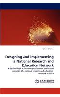 Designing and Implementing a National Research and Education Network