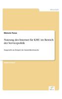 Nutzung des Internet für KMU im Bereich der Servicepolitik: Dargestellt am Beispiel der Immobilienbranche(German)