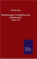 Wanderungen, Turnfahrten und Schülerreisen