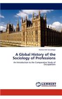 A Global History of the Sociology of Professions