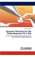 Dynamic Planning for the Redevelopment of a Site