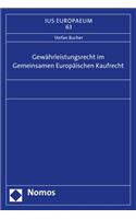 Gewahrleistungsrecht Im Gemeinsamen Europaischen Kaufrecht